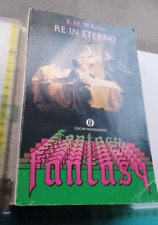 T.H.WHITE RE IN ETERNO