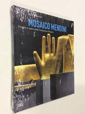 Mosaico Mendini : progetti e opere dalla Fondazione Bisazza