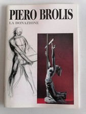 PIERO BROLIS - Quaderni della collezione civica d'arte - Pinerolo