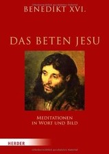 Das Beten Jesu: Meditationen