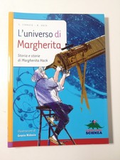 L'universo di Margherita - S.Cerrato,M.Hack-ed.Scienza - 2006 illustrato Nidasio