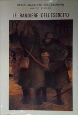  LE BANDIERE DELL'ESERCITO  