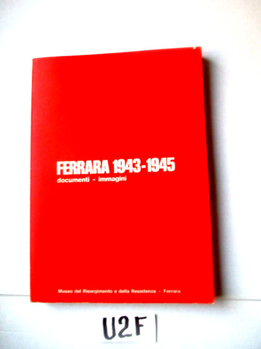 Ferrara 1943 1945 - 1945, documenti