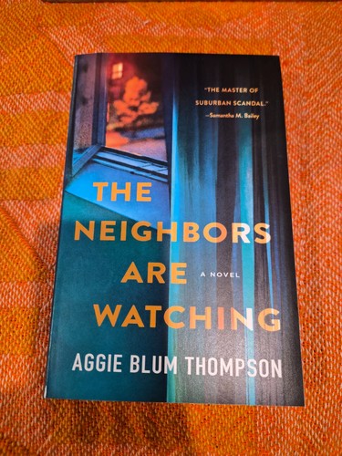 The neighbors are watching - the,
