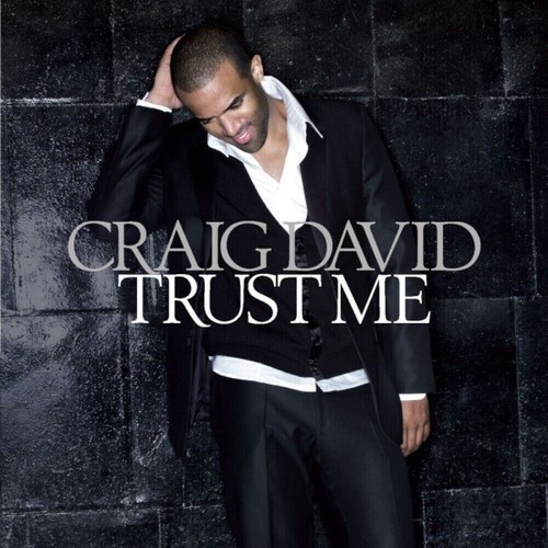 Craig david trust - –, me