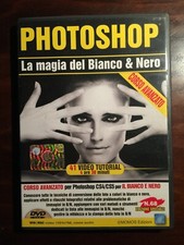 Photoshop Corso Avanzato CS4 e CS5 per il BIANCO e NERO