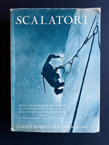 Libro alpinismo scalatori - alpinismo,