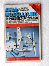 AERO MODELLISMO IN POLISTIROLO ESPANSO - COD.L5012 -ALBERTO CEDRIANO-ED.MEB 1977