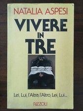 Vivere In Tre Natalia Aspesi 1 Edizione 1981 Rizzoli