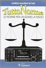 Libro - Alfredo Gallerati - Tutto Norme. Le Norme Per Utilizzare La Radio  - San