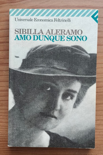Sibilla aleramo amo dunque - sibilla, aleramo,