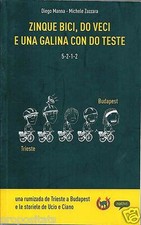 LX C1  2012 TRIESTE - Zinque bici, do veci e una galina con do teste