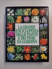 La grande enciclopedia delle piante e dei fiori da giardino - C. Brickell (1990)