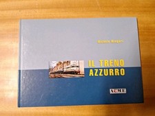Libro Ferrovia Il Treno Azzurro Michele Mingari ACME 64 Pagine