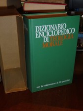 DIZIONARIO ENCICLOPEDICO DI TEOLOGIA MORALE - L. ROSSI / A. VALSECCHI E AA.VV.