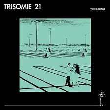 Trisomie 21 – Wait & Dance (Vinyl) DE-194
