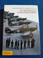 Antonio Martelli La Battaglia d'Inghilterra Il Mulino 2011 - t52
