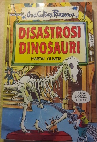 Disastrosi dinosauri una - disastrosi,