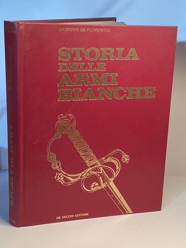 Storia delle armi - delle, bianche