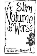 A Slim Volume of Worse by