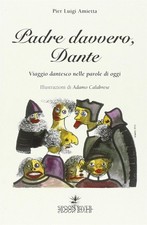 Padre davvero, Dante. Viaggio