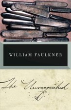 The Unvanquished by Faulkner