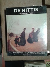 GLI IMPRESSIONISTI E LA PITTURA DELL'8OO:DE NITTIS UN PUGLIESE FABBRI EDITORE