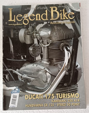 Legend Bike n. 173 2 2007 - Ducati 175 Turismo - Kawasaki 250 A1R - Husqvarna CR