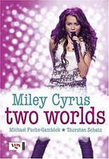 Miley Cyrus - Two Worlds von Michael Fuchs-Gamböck | Buch | Zustand sehr gut