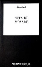 Vita di Mozart - Stendhal