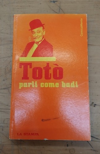 Libro totò parli come - totò, la