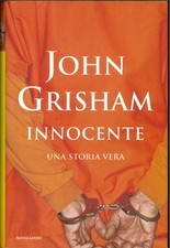 🍁 John Grisham - Innocente - Omnibus 1^ edizione - Copertina rigida