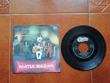 Vinile 45 Giri. Matia Bazar. Un domani sempre pieno di te. Che male fa. 1976