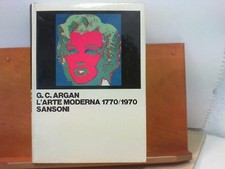 L ' arte moderna 1770 - 1970 Argan, Giulio Carlo: