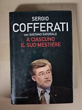 Libro A CIASCUNO IL SUO MESTIERE - SERGIO COFFERATI - BALDINI&CASTOLDI 2002