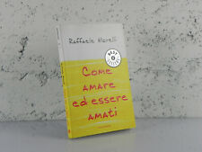 COME AMARE ED ESSERE AMATI Raffaele Morelli MONDADORI LIBRO