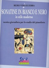 VINCIGUERRA - SONATINE IN BIANCO E NERO, IN STILE MODERNO - TECNICA PIANISTICA