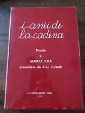 I anei de la cadena - Poesie di Marco Pola - Monauni editore 1 ed 1970 ottimo