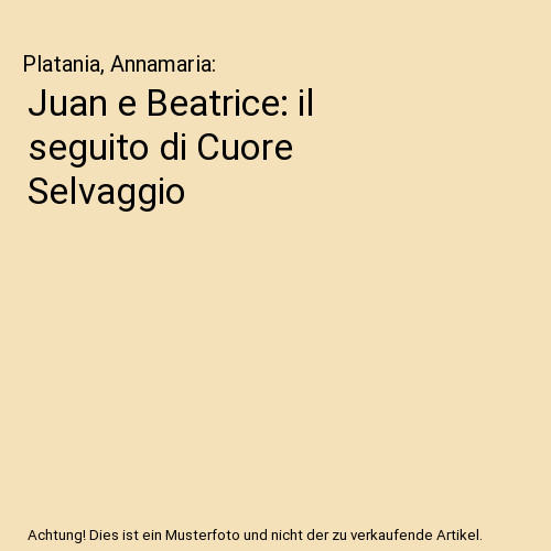 Juan beatrice seguito di - e, beatrice: