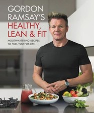 Gordon Ramsay's Healthy, Lean