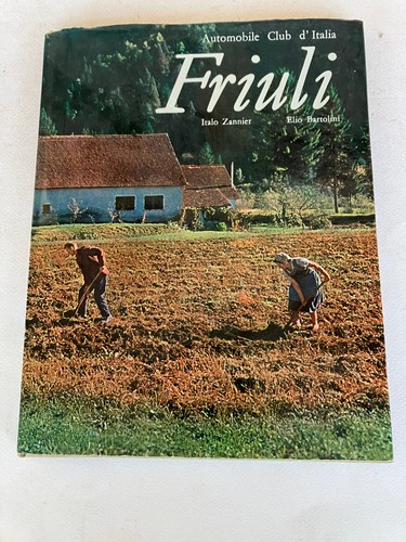 Friuli italo zannier - zannier, elio