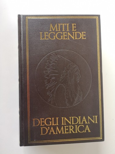 Miti leggende degli indiani - leggende,