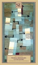 Thomas Bernhard: Un incontro