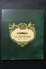I.L. RUFFINO 1877-1977 Centenario   Storia Chianti Casa  1978  Archivio Storico