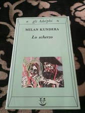 Lo scherzo Milan Kundera Gli Adelphi 21 Dierna G. Barbato A. sc52