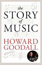 The Story of Music by Goodall