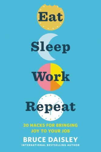 Eat sleep work - work, repeat