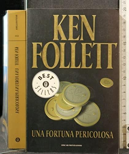 Una fortuna pericolosa - una,