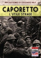 Caporetto L'utile Strage