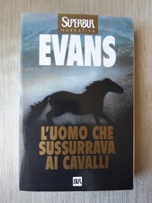 LIBRO L'UOMO CHE SUSSURRAVA AI CAVALLI EVANS RIZZOLI romanzo book narrativa